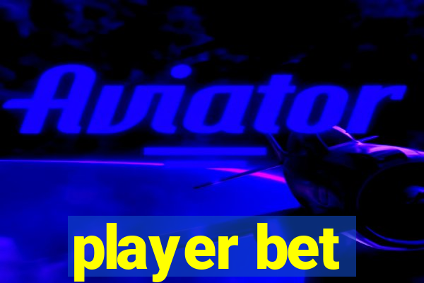 player bet